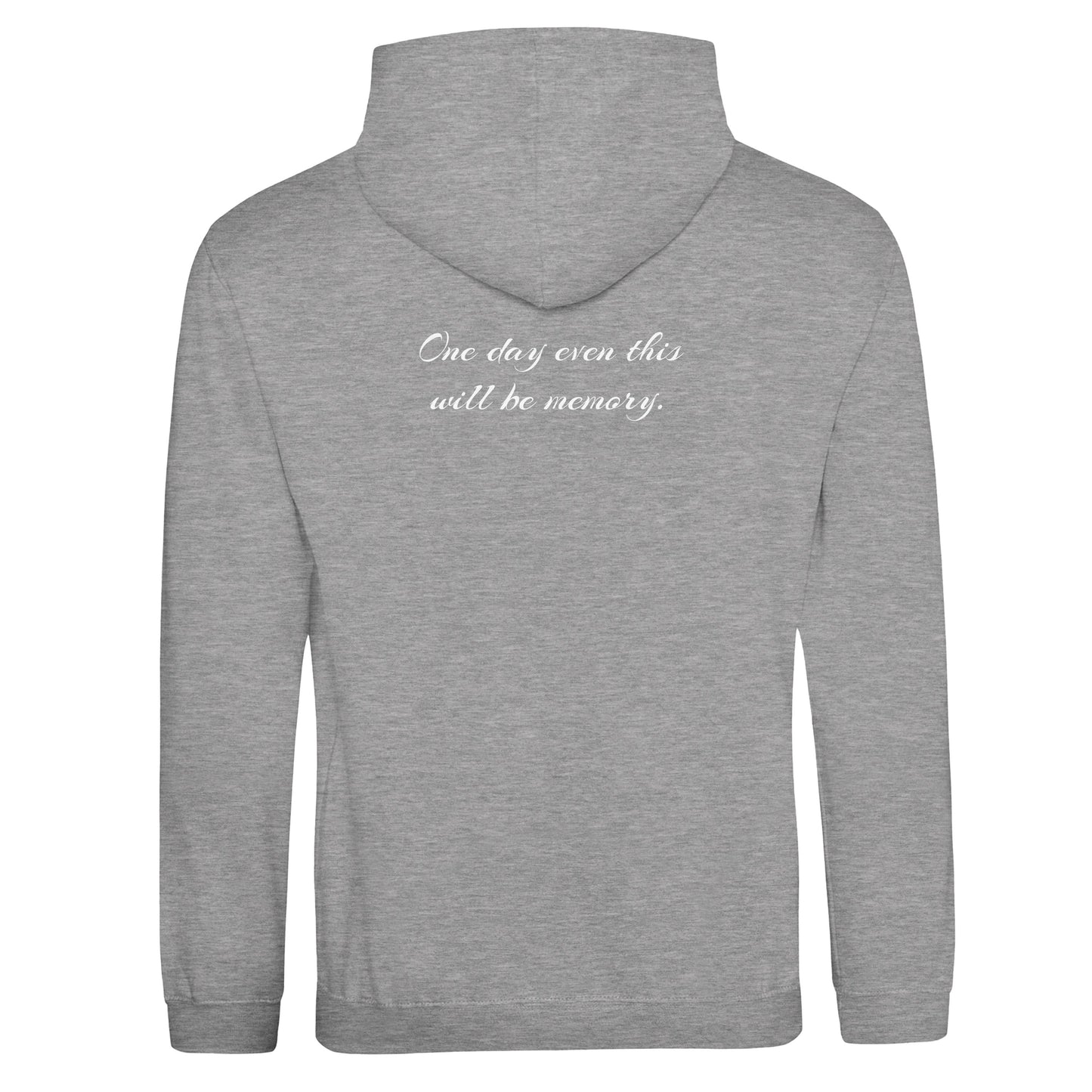 "One Day even this will be memory" Hoodie