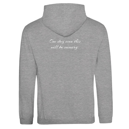 "One Day even this will be memory" Hoodie
