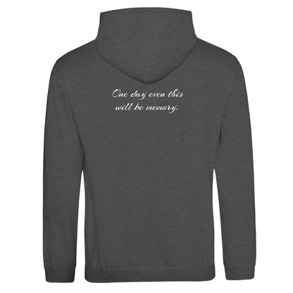 "One Day even this will be memory" Hoodie