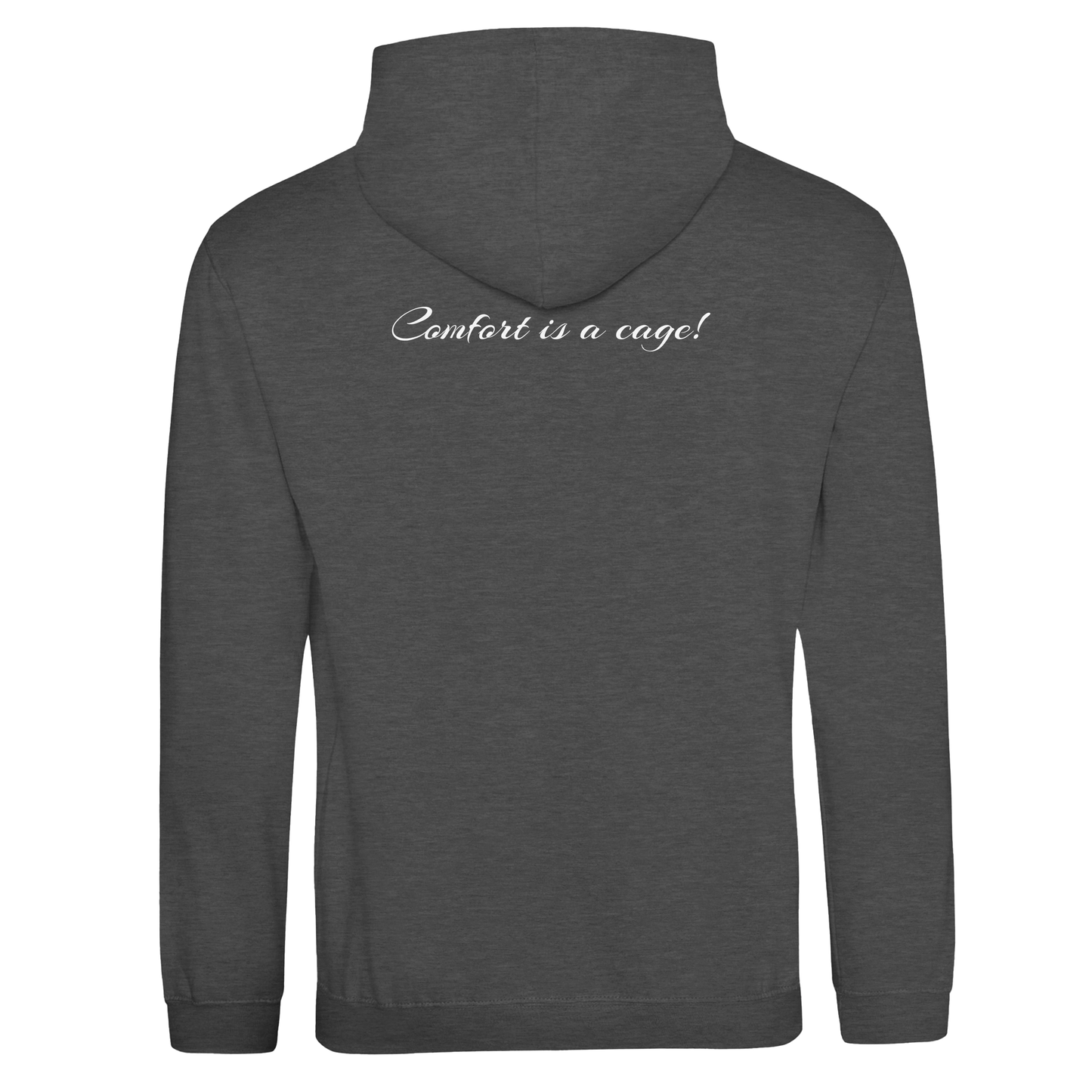 "Comfort is a cage!" Hoodie