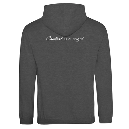 "Comfort is a cage!" Hoodie