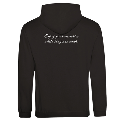 "Enjoy your memories while they are made." Hoodie