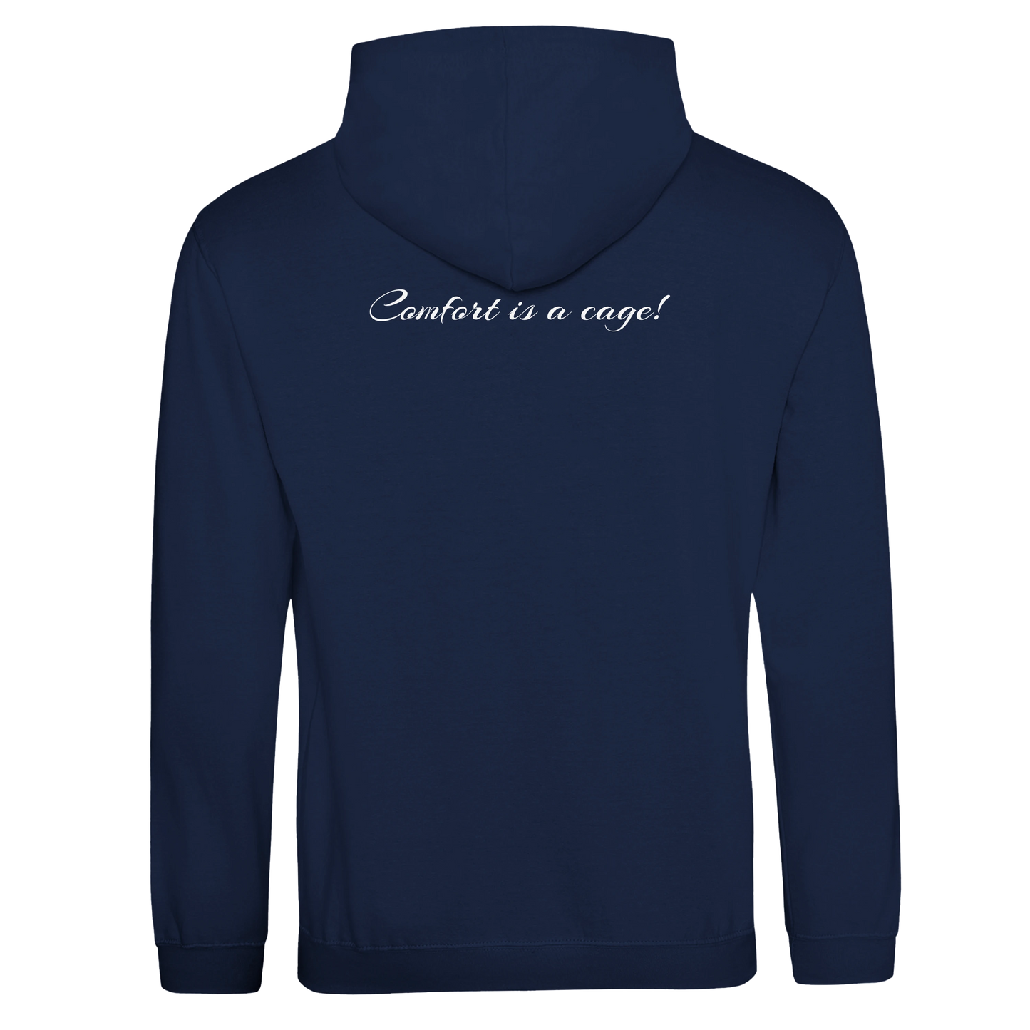 "Comfort is a cage!" Hoodie