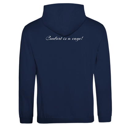 "Comfort is a cage!" Hoodie