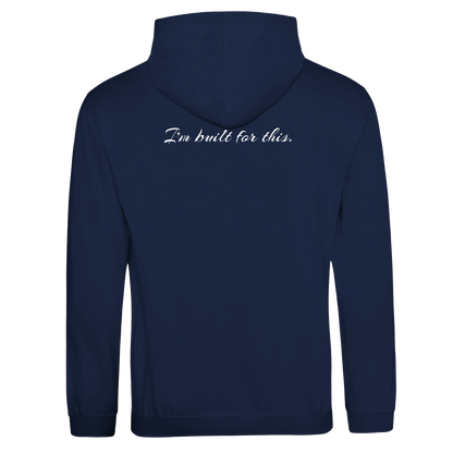 "I’m built for this." Hoodie